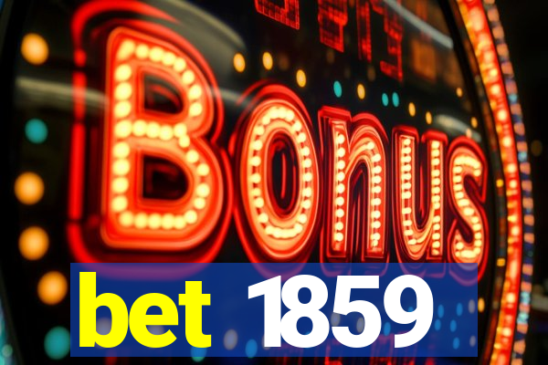 bet 1859